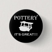 Ich bin ein Töpfergott auch aus Ton erschaffen! Button (Vorderseite)