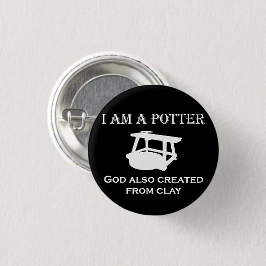 Ich bin ein Töpfergott auch aus Ton erschaffen! Button (Vorne & Hinten)