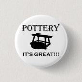 Ich bin ein Töpfergott auch aus Ton erschaffen! Button (Vorderseite)