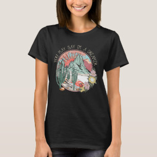 Ich bin ein Träumer Die Blume der Bergrodeo-Kaktee T-Shirt