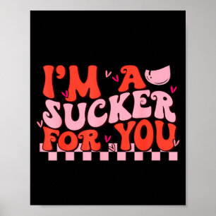 Ich bin ein Trottel für dich Frohen Valentinstag P Poster