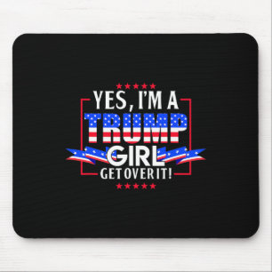 Ich bin ein Trump Mädchen Komm Darueber Hinweg Pro Mousepad