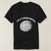 Ich bin ein Tumbleweed Shirt Phantastisch Reisen L (Design vorne)