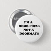 Ich bin ein Türpreis nicht eine Türmatte Button (Vorne & Hinten)