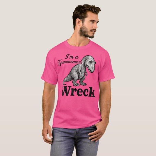 Ich bin ein Tyrannosaurus-Wrack T-Shirt (Vorne ganz)
