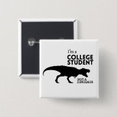 Ich bin ein Unistudent, nicht ein Dinosaurier Button (Vorne & Hinten)