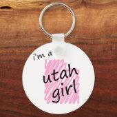 Ich bin ein Utah-Mädchen Schlüsselanhänger (Vorderseite)