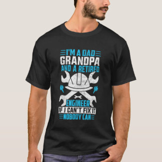 Ich bin ein Vater Großvater, ein Ingenieur, den ni T-Shirt