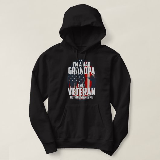 Ich bin ein Vater Opa und ein Veteran Nichts ersch Hoodie (Design vorne)