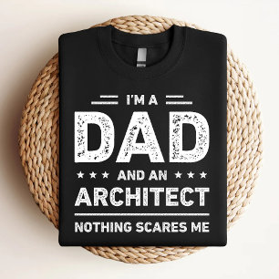 Ich bin ein Vater und ein Architekt, nichts schrec T-Shirt