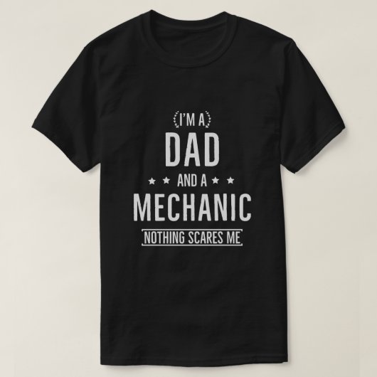 Ich bin ein Vater und ein Mechaniker, nichts macht T-Shirt (Design vorne)
