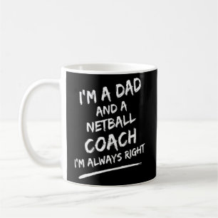 Ich bin ein Vater und ein Netballtrainer, mit dem  Kaffeetasse