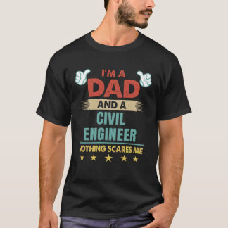 Ich bin ein Vater und ein Ziviler Ingenieur, mir m T-Shirt