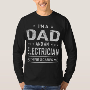 Ich bin ein Vater und Elektriker für Männer Vater T-Shirt