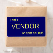 Ich bin ein, VENDOR, also frag mir nicht! (Insitu)