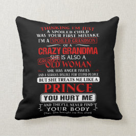 Ich bin ein verdorbener Enkel einer verrückten Gro Kissen