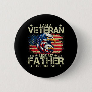 Ich bin ein Veteran wie mein Vater vor mir Button