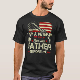 Ich bin ein Veteran wie mein Vater vor mir T-Shirt