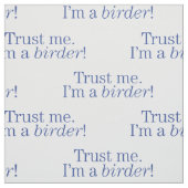 Ich bin ein Vogelbeobachter Stoff (Muster)