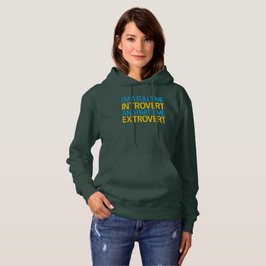 Ich bin ein Vollzeit- und Teilzeitextrovert Hoodie (Vorne ganz)