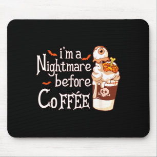 Ich bin ein Vor dem Kaffee Fall Lustiger Halloween Mousepad