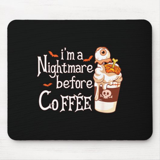 Ich bin ein Vor dem Kaffee Fall Lustiger Halloween Mousepad (Vorne)