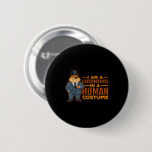 Ich bin ein Waldmurmeltier in einem menschlichen K Button (Vorne & Hinten)