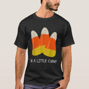 Ich bin ein wenig Corny Candy Mais Funny Halloween T-Shirt