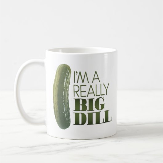 "Ich bin ein wirklich großer Dill" Kaffeetasse (Links)