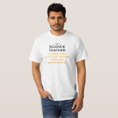Ich bin ein Wissenschaftslehrer, zum von Zeit zu T-Shirt (Vorne ganz)
