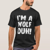 Ich bin ein Wolf Duh, der Halloween-Kostüm leicht T-Shirt (Vorderseite)