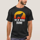 Ich bin ein Wolf Duh Funny Easy Halloween-Kostüm T-Shirt (Vorderseite)