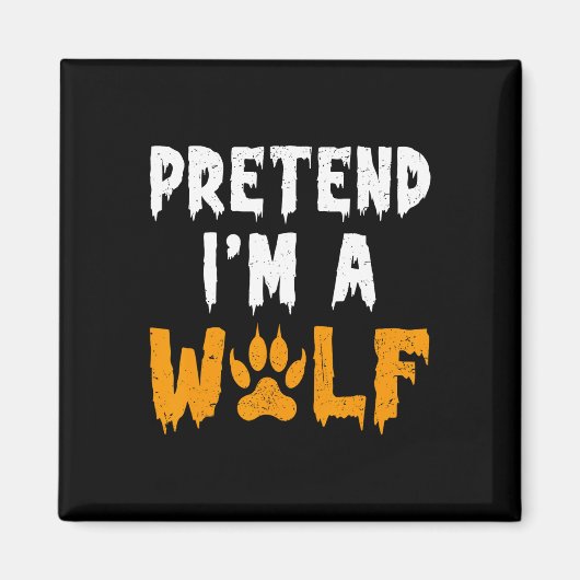 Ich bin ein Wolf Funny Lazy Halloween-Kostüm Magnet (Vorne)