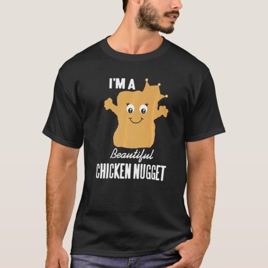Ich bin ein wunderschönes Nugget Nug-Leben für Nug T-Shirt (Vorderseite)