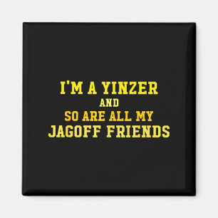 Ich bin ein Yinzer und all meine Jagoff-Freunde si Magnet