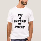 Ich bin ein Zauberer der Snacks T-Shirt (Vorderseite)