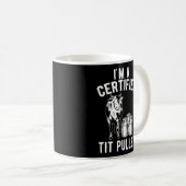 Ich bin ein zertifizierter Tit Puller Dairy Cow Ba Kaffeetasse (VorderseiteRechts)