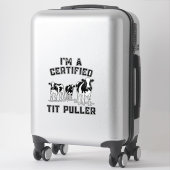 Ich bin ein zertifizierter Tit Puller Funny Cow Ba Aufkleber (Koffer)