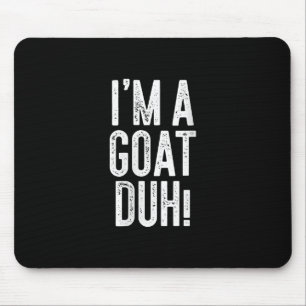 Ich bin ein Ziegenherzog! Kostümgeschenk Mousepad