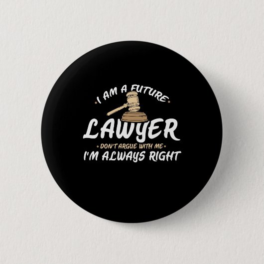 Ich bin ein zukünftiger Anwalt Button (Vorderseite)