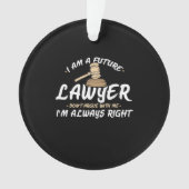Ich bin ein zukünftiger Anwalt Ornament (Vorderseite)