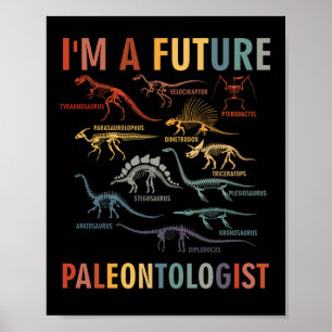 Ich bin ein zukünftiger Paläontologe Paläontologie Poster