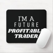 ICH BIN EIN ZUKÜNFTIGER PROFITABLER HÄNDLER MOUSEPAD (Mit Mouse)
