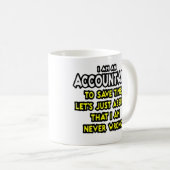 ICH BIN EINE ACCOUNTANT KAFFEE-TASSE KAFFEETASSE (VorderseiteRechts)