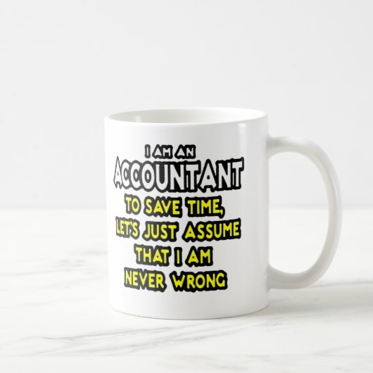 ICH BIN EINE ACCOUNTANT KAFFEE-TASSE KAFFEETASSE (Rechts)