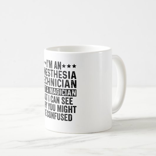 Ich bin eine Anästhesie, kein Zauberkünstler Kaffeetasse (VorderseiteRechts)