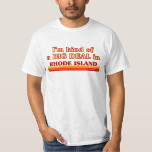 Ich bin eine Art BIG DEAL auf Rhode Island T-Shirt