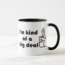 Ich bin eine Art Big Deal Crossed Fingers Tasse