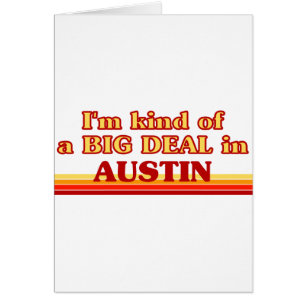 Ich bin eine Art BIG DEAL in Austin