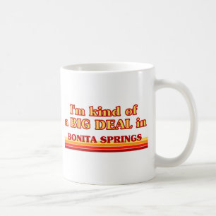 Ich bin eine Art BIG DEAL in Bonita Springs Kaffeetasse